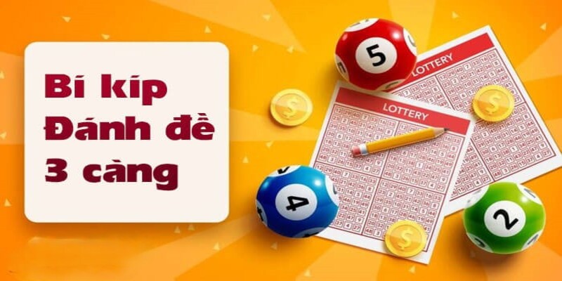 Nắm vững một số mẹo chơi đề 3 càng để tăng tỷ lệ thắng Nắm vững một số mẹo chơi đề 3 càng để tăng tỷ lệ thắng