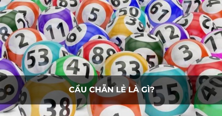 Tìm hiểu về cách có quy luật chọn số và soi cầu chẵn lẻ Tìm hiểu về cách có quy luật chọn số và soi cầu chẵn lẻ